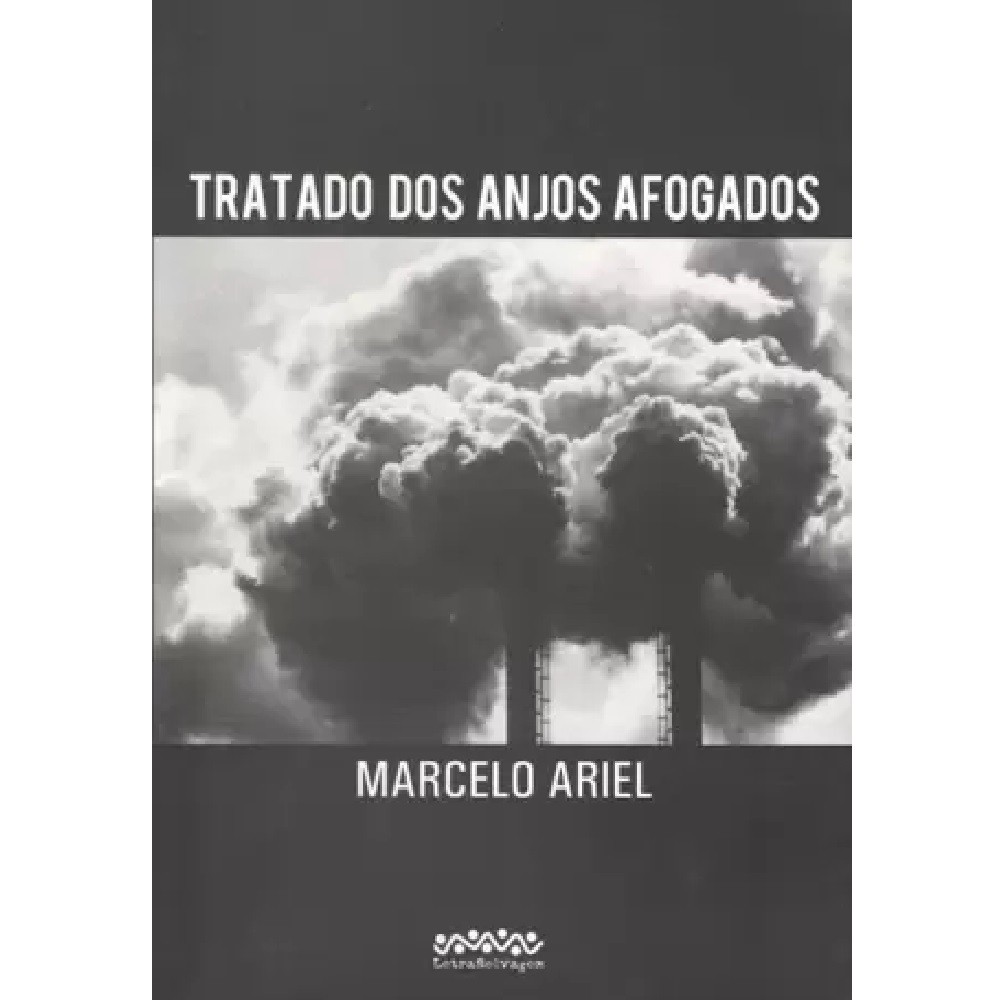 Tratado dos Anjos Afogados Ariel Marcelo - LetraSelvagem