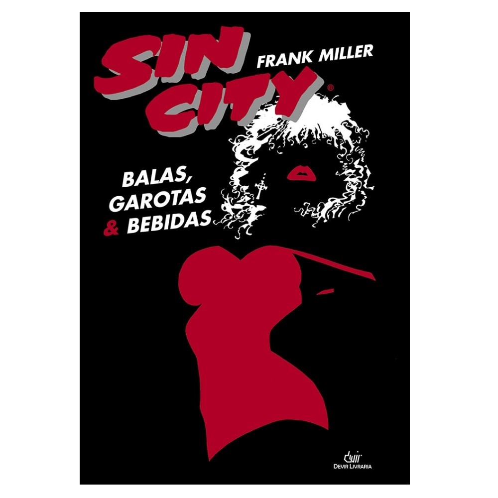 Sin City - Balas, Garotas e Bebidas - 2 ºEdição - HQ - Devir
