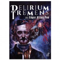 Delirium Tremens de Edgar Allan Poe - HQ - Draco Editora