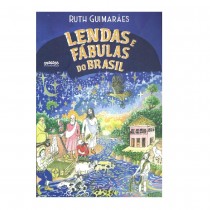 Lendas e fábulas do Brasil Guimarães Ruth - LetraSelvagem