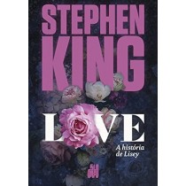 Love: A história de Lisey - Stephen King- Suma