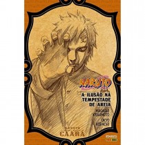 Naruto - A História Secreta de Gaara: A Ilusão na Tempestade de Areia - Mánga - Panini