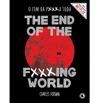 The End of the Fucking World – O Fim da P***a Toda - HQ - Devir