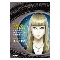 Vênus Invisível: Coleção de Histórias Curtas - Junji Ito - Mangá - Devir